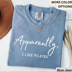 Pilates Comfort Colors® Shirt, Apparently I Like Pilates T-Shirt, Gift for Pilates Lover