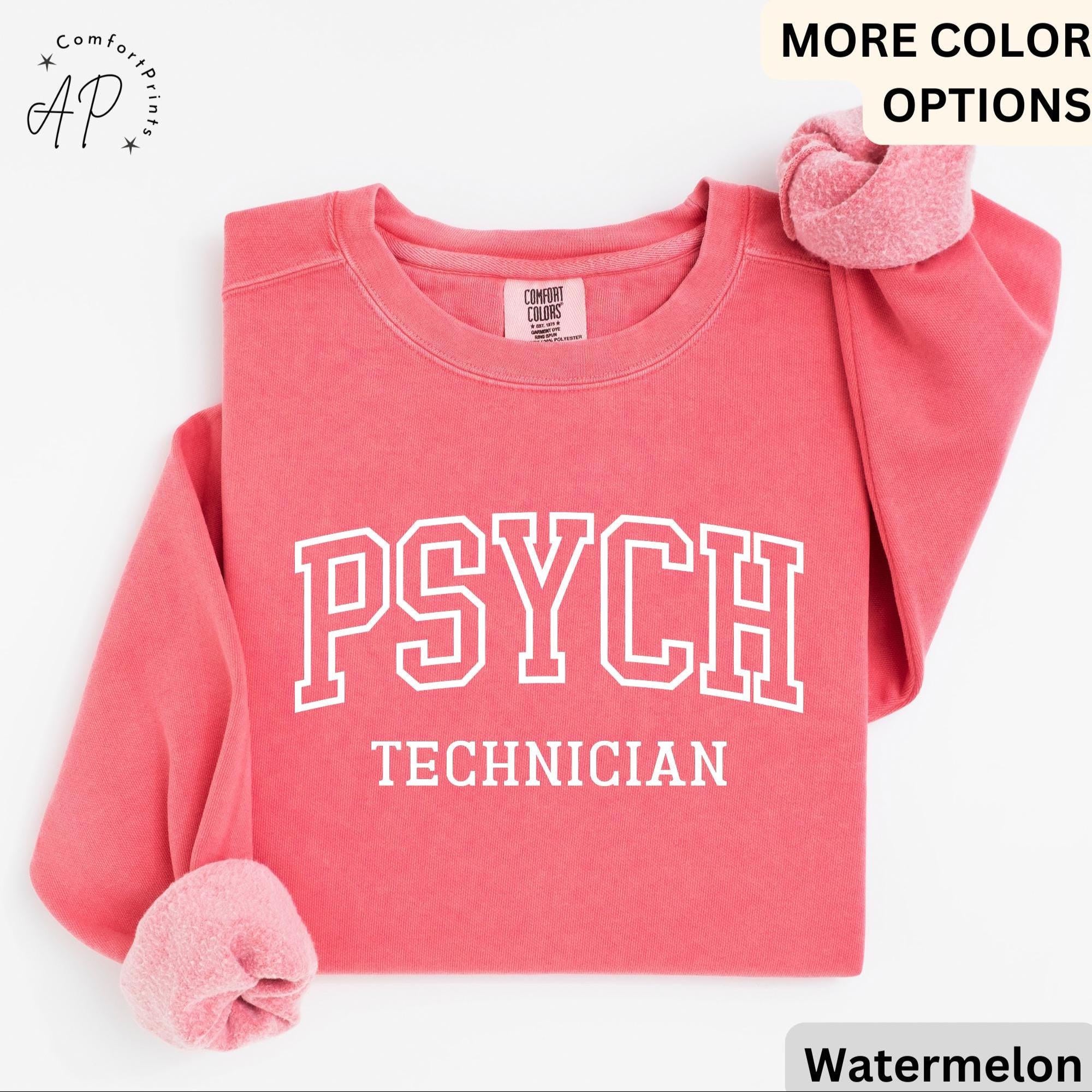 Comfort Colors Psychiatric Technician Sweatshirt: Psych Tech Gift