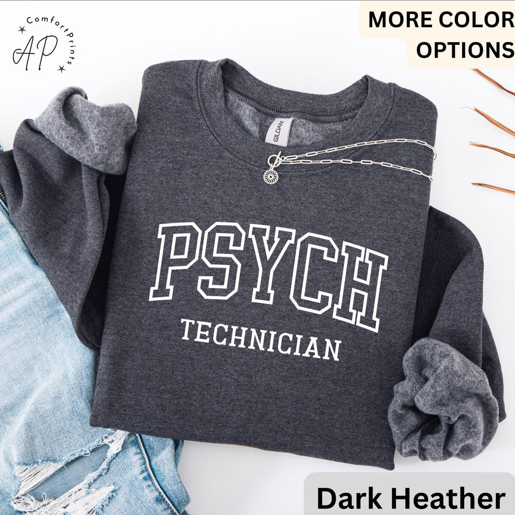 Comfort Colors Psychiatric Technician Sweatshirt: Psych Tech Gift