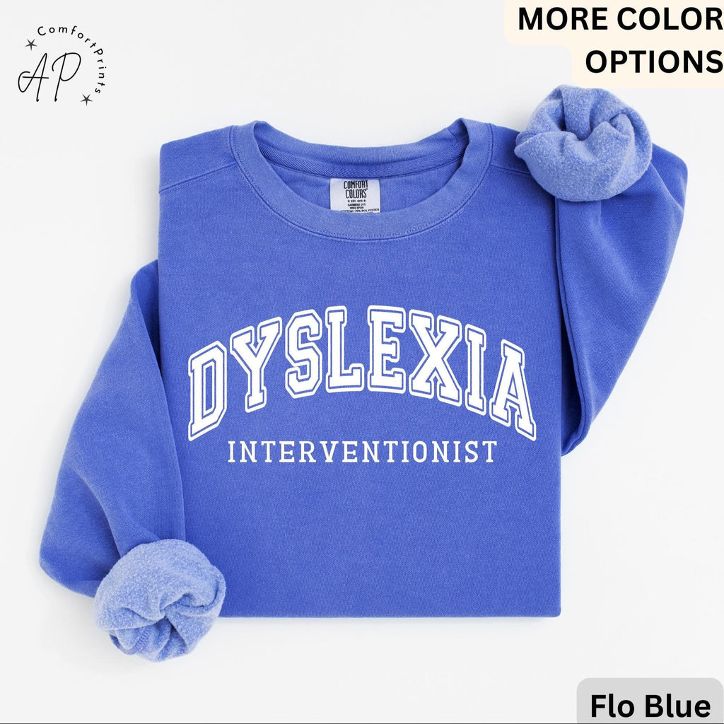 Dyslexia Interventionist Comfort Colors Sweatshirt: Reading Specialist Sweater