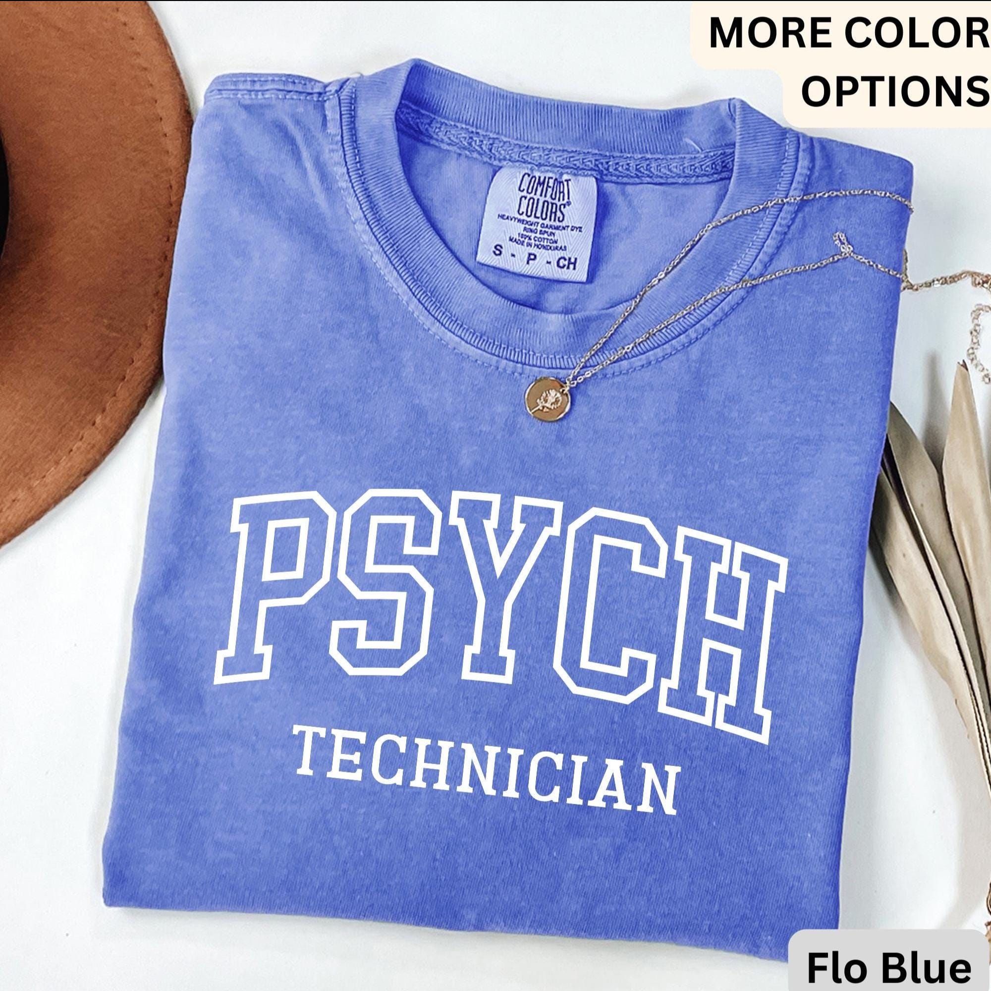 Comfort Colors Psychiatric Technician T-Shirt: Psych Tech Tee