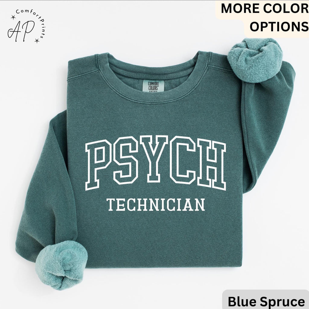 Comfort Colors Psychiatric Technician Sweatshirt: Psych Tech Gift