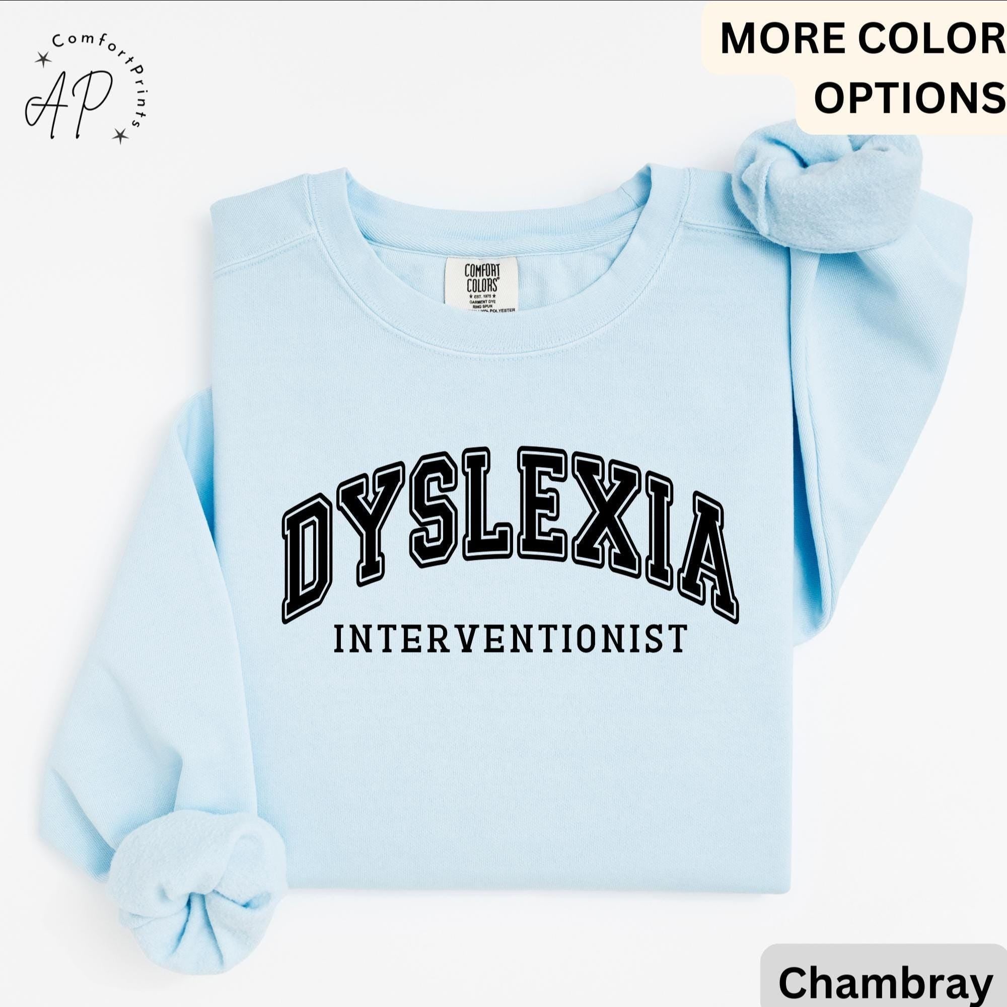 Dyslexia Interventionist Comfort Colors Sweatshirt: Reading Specialist Sweater