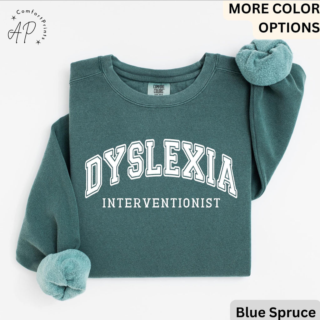 Dyslexia Interventionist Comfort Colors Sweatshirt: Reading Specialist Sweater