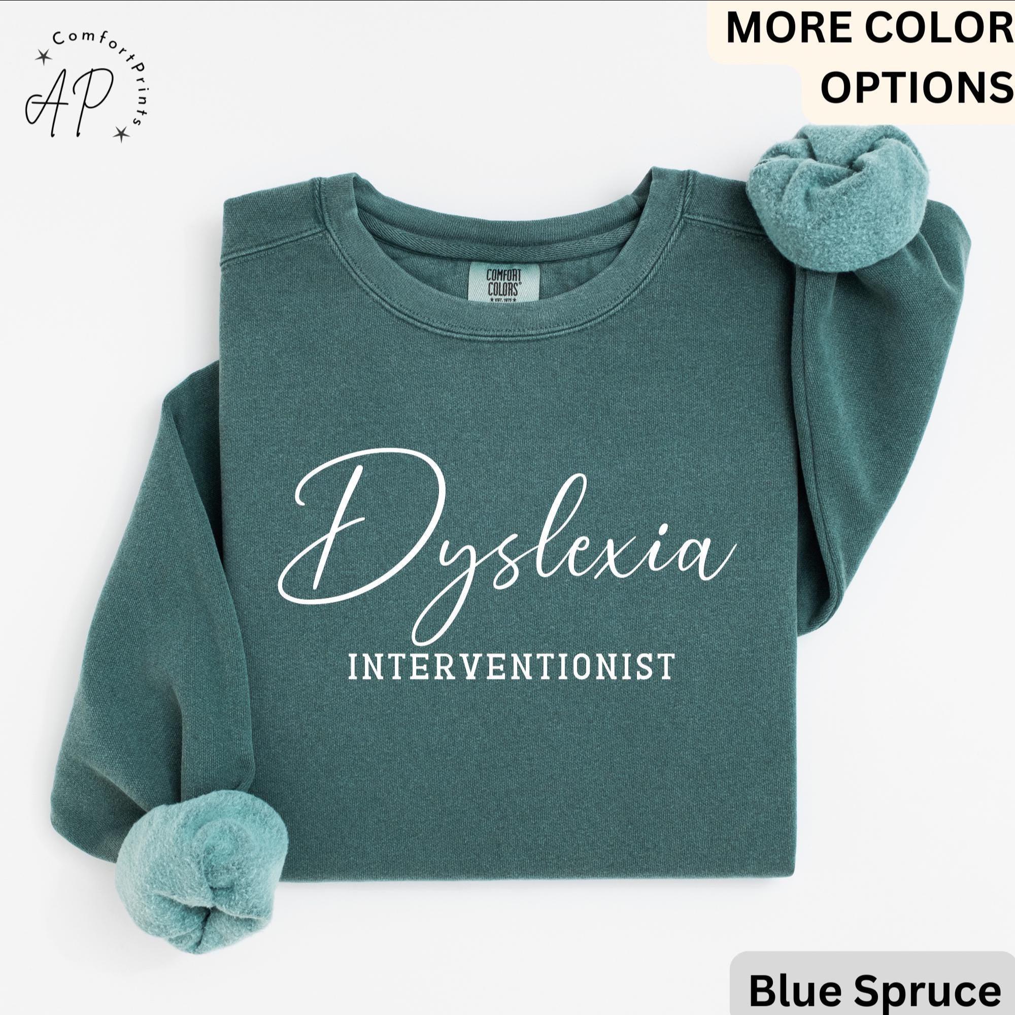 Dyslexia Interventionist Comfort Colors Sweater: Reading Specialist Sweatshirt