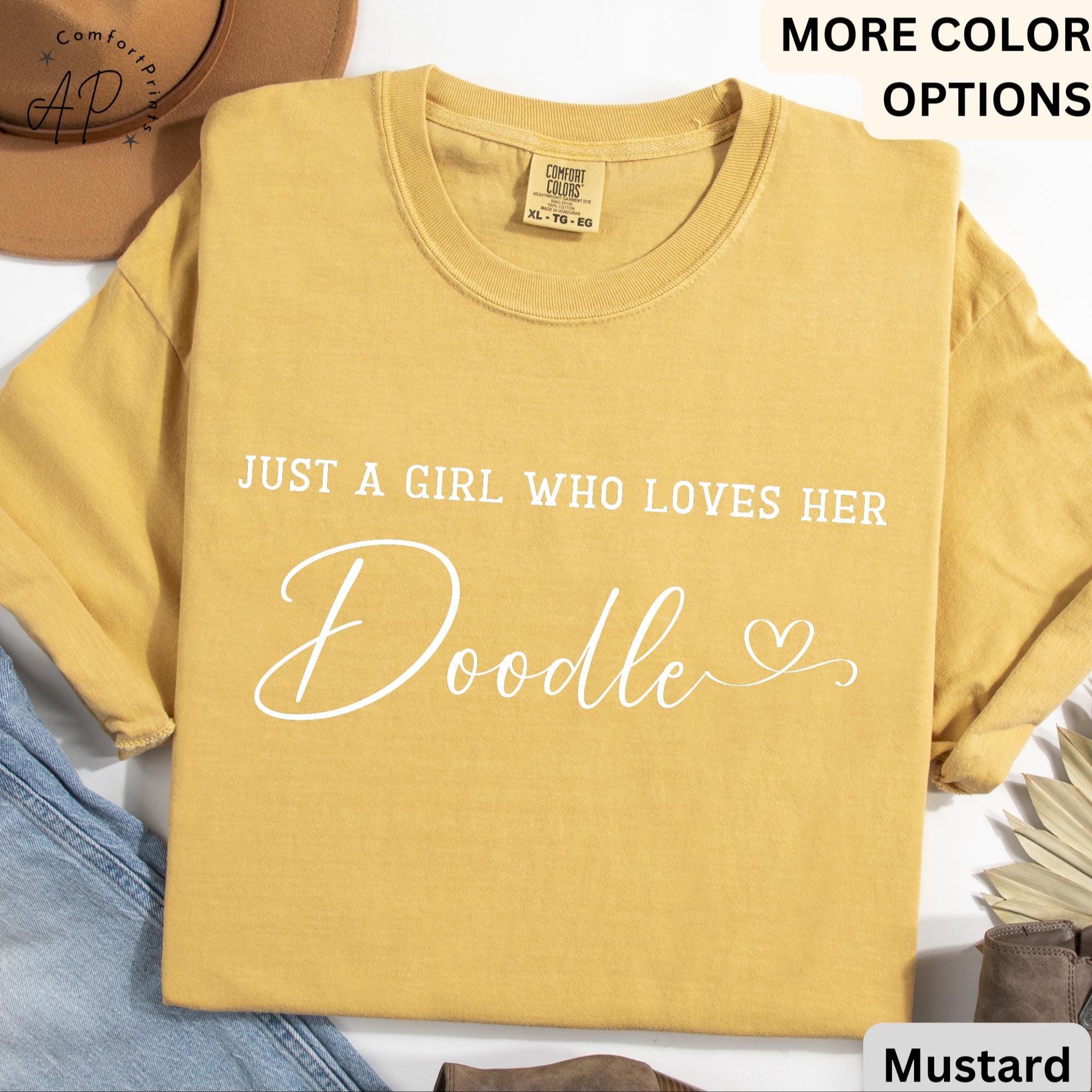 Just A Girl Who Loves Her Doodle Comfort Colors T-Shirt, Doodle Mom Shirt, Dog Lover Tee, Gift for Goldendoodle Lover