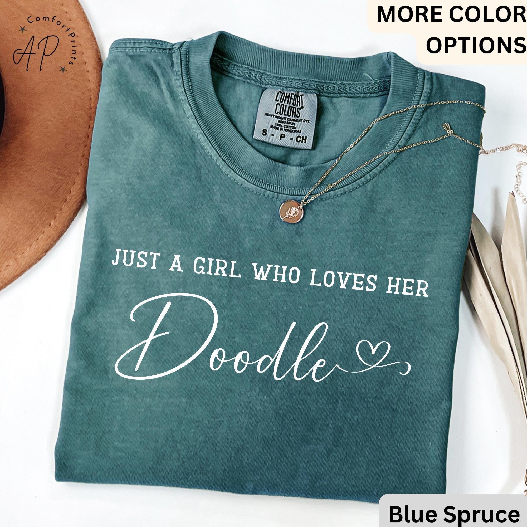 Just A Girl Who Loves Her Doodle Comfort Colors T-Shirt, Doodle Mom Shirt, Dog Lover Tee, Gift for Goldendoodle Lover