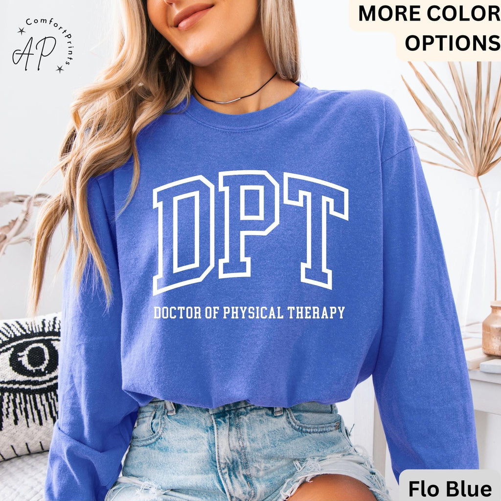 Doctor of Physical Therapy Comfort Colors® Long Sleeve Shirt, DPT Long-Sleeve Tee, Physical Therapist LongSleeve Shirt