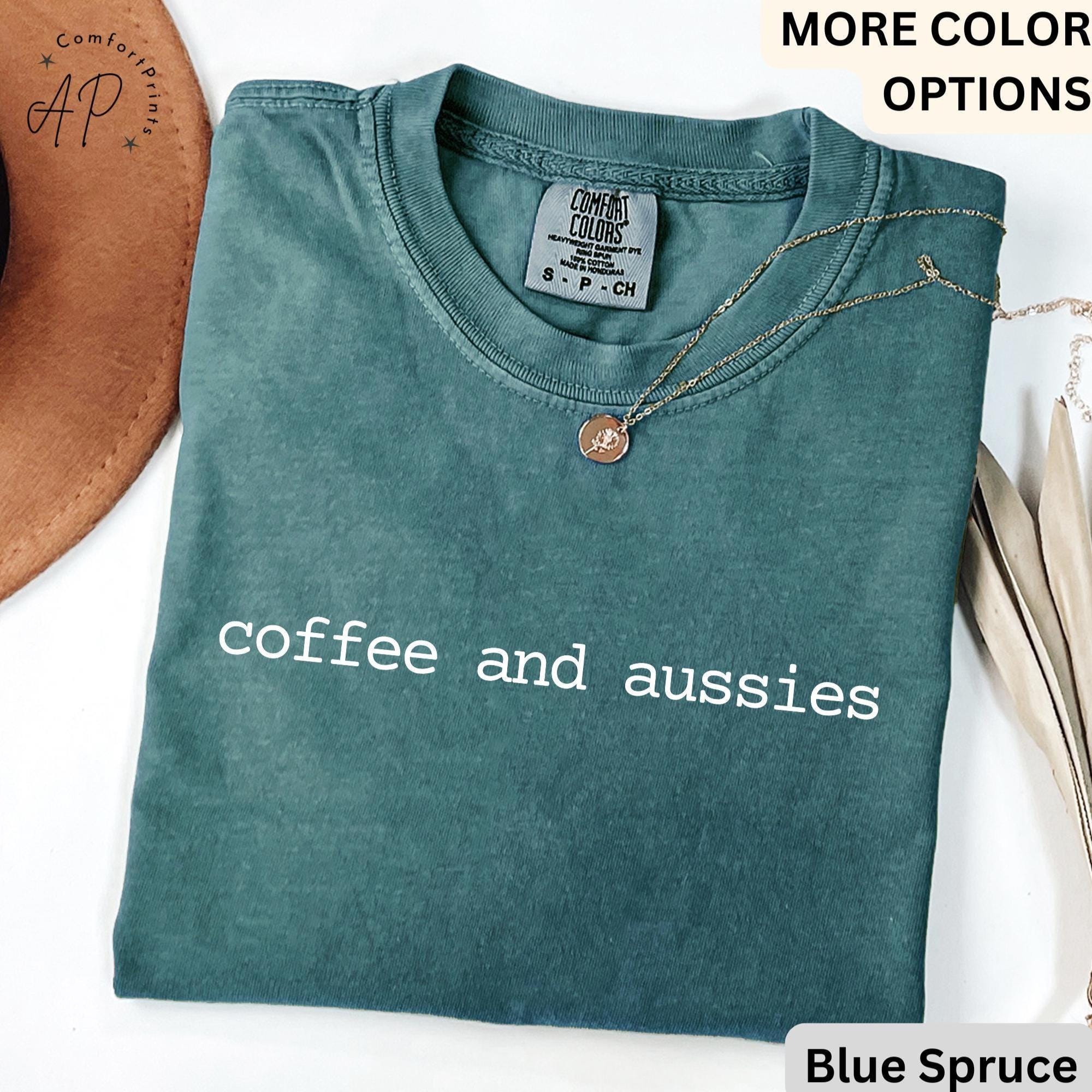 Australian Shepherd Comfort Colors T-Shirt, Aussie Dog Mom Shirt, Coffee and Aussies Tee, Gift for Aussie Mama