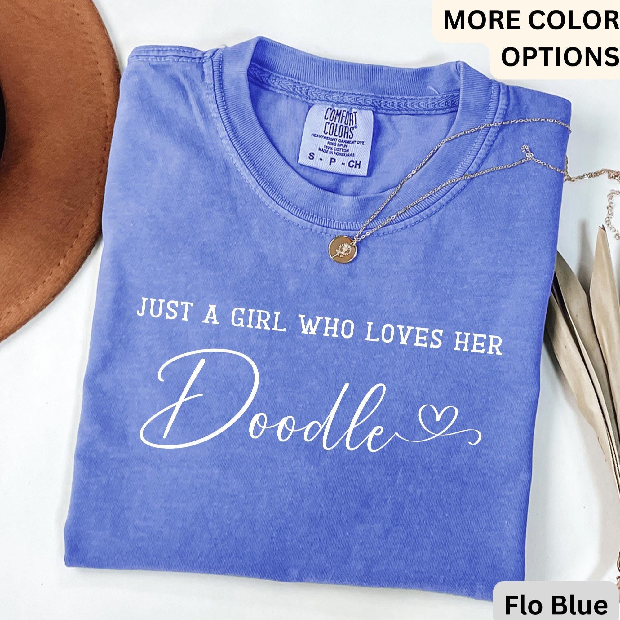 Just A Girl Who Loves Her Doodle Comfort Colors T-Shirt, Doodle Mom Shirt, Dog Lover Tee, Gift for Goldendoodle Lover