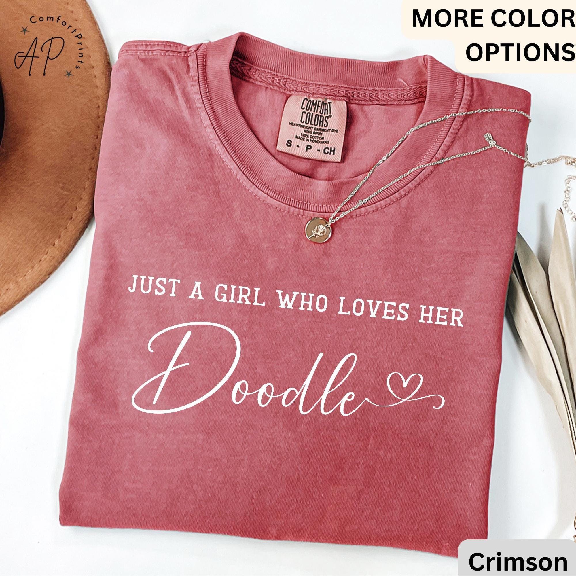Just A Girl Who Loves Her Doodle Comfort Colors T-Shirt, Doodle Mom Shirt, Dog Lover Tee, Gift for Goldendoodle Lover