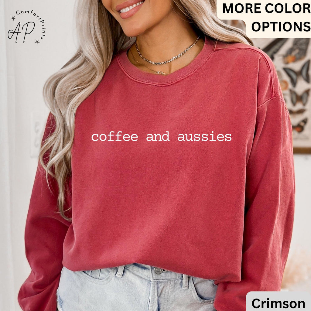 Australian Shepherd Comfort Colors Sweater, Aussie Dog Mom Sweatshirt, Coffee and Aussies, Gift for Aussie Mama