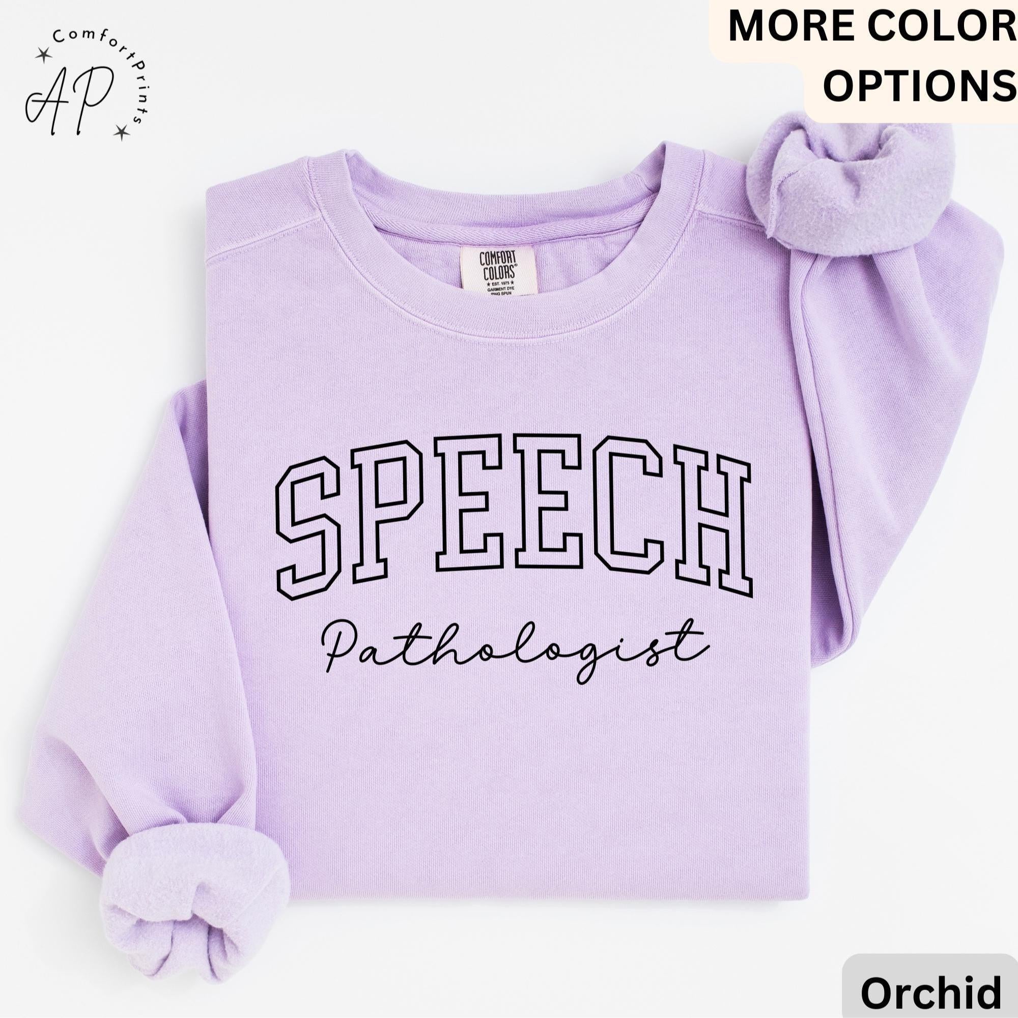 Speech Pathologist Comfort Colors® Sweater, Speech Language Pathologist Sweatshirt, SLP Shirt, Speech Squad T-Shirt, Speech Teacher