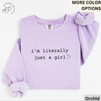I'm Literally Just a Girl Comfort Colors® Sweatshirt, Girly Girl Sweater, Sarcasm Humor, Gift for Her