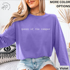 Queen of the Camper Comfort Colors® Long Sleeve Shirt, Camping Long-Sleeve Tee, Life of a Camper LongSleeve Shirt, Gift for Adventurer