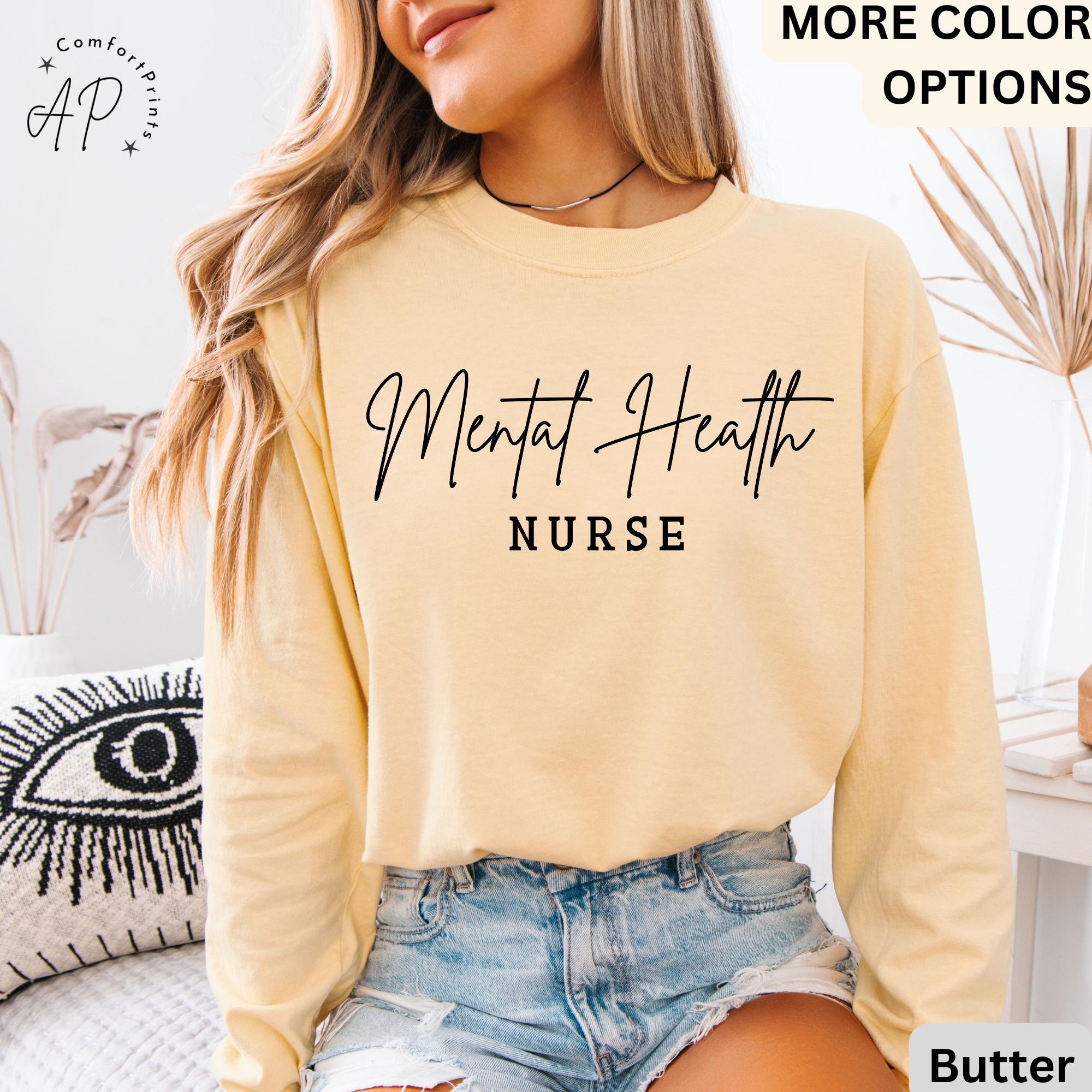 Mental Health Nurse Comfort Colors® Long Sleeve Shirt, Psych Nurse Long-Sleeve Shirt, Psychiatric Nurse, Gift for NP Nurse