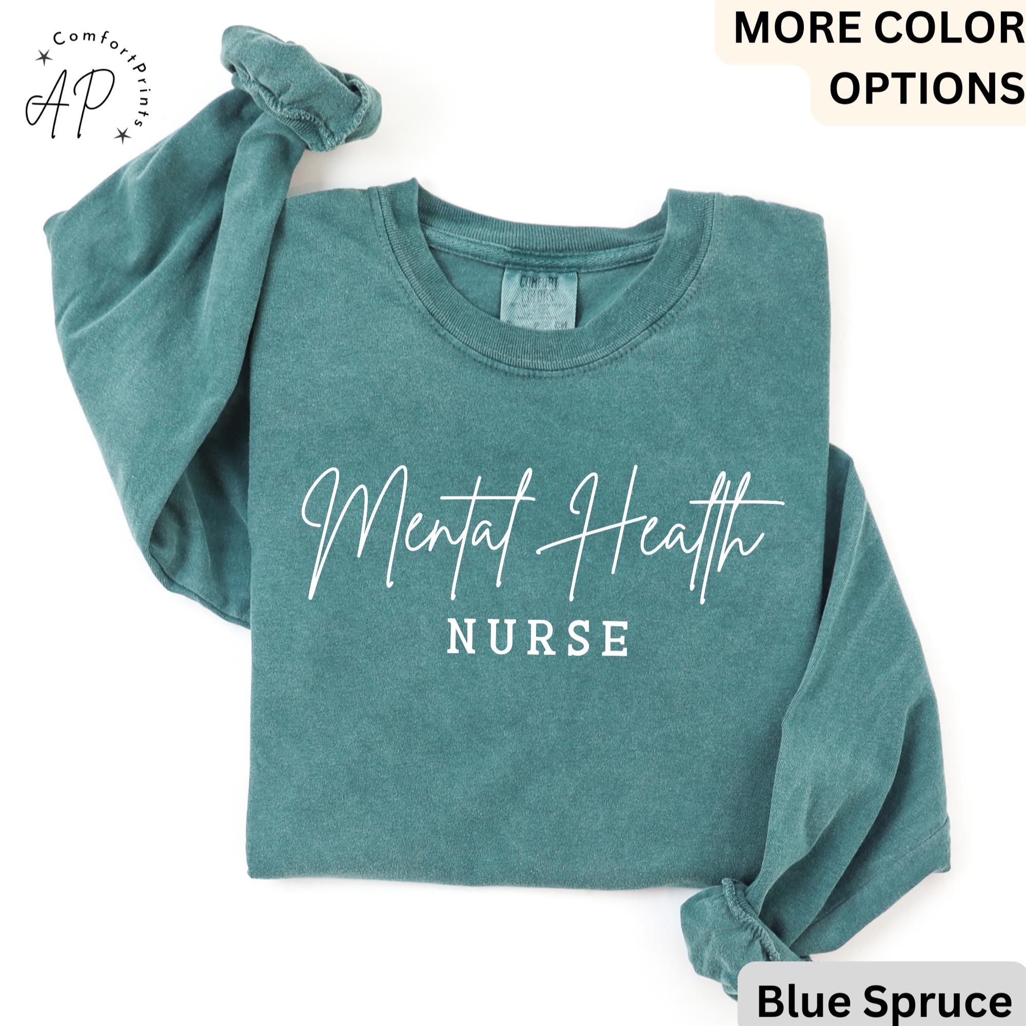 Mental Health Nurse Comfort Colors® Long Sleeve Shirt, Psych Nurse Long-Sleeve Shirt, Psychiatric Nurse, Gift for NP Nurse