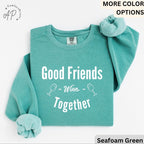 Funny Wine Lover Comfort Colors® Sweatshirt, Good Friends Wine Together Sweater, Girls Trip Sweatshirt, Gift for Bachelorette