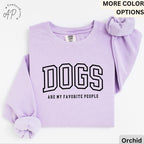Funny Dog Lover Comfort Colors® Sweatshirt, Dogs Are My Favorite People Sweater, Dog Mom, Gift for Dog Mama