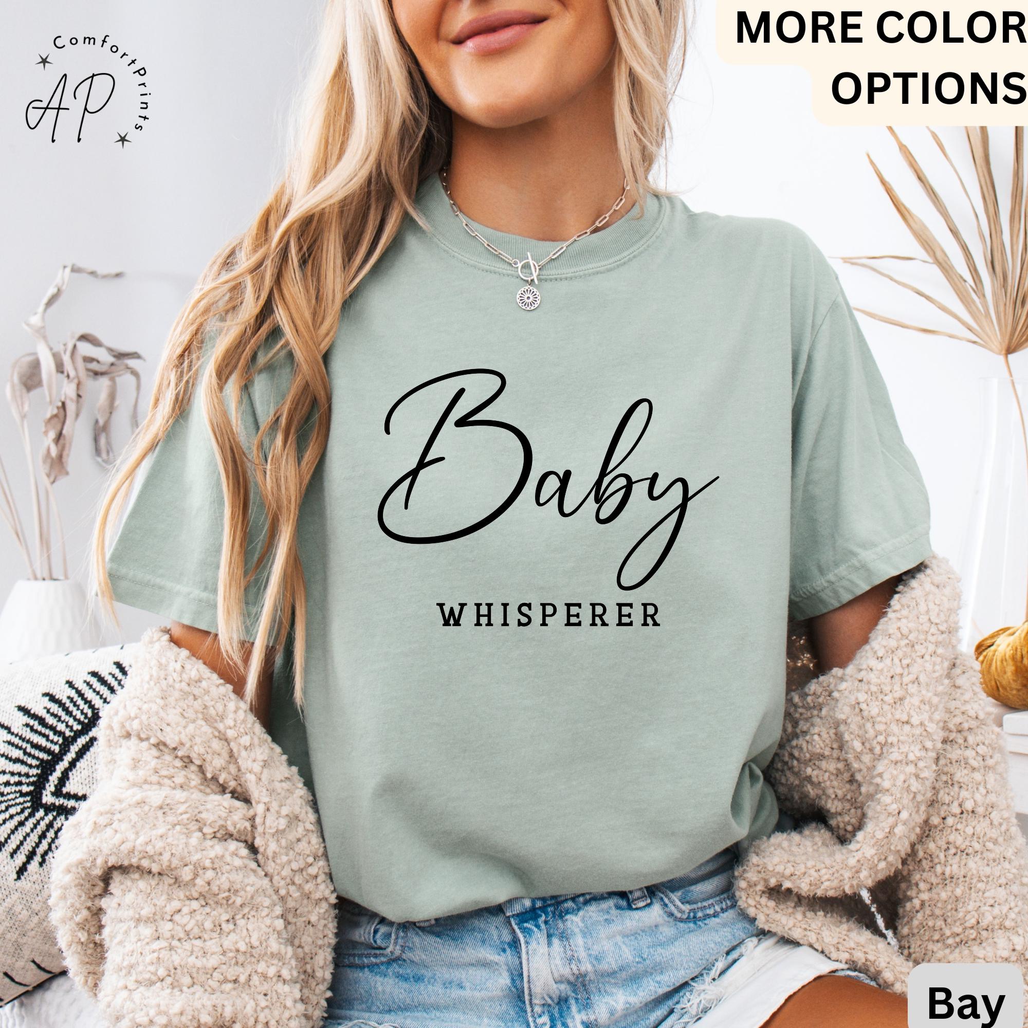Baby Whisperer Comfort Colors® T-Shirt, Newborn Photographer Shirt, Postpartum Doula Tee, Gift for Neonatal Labor Delivery Mother Baby