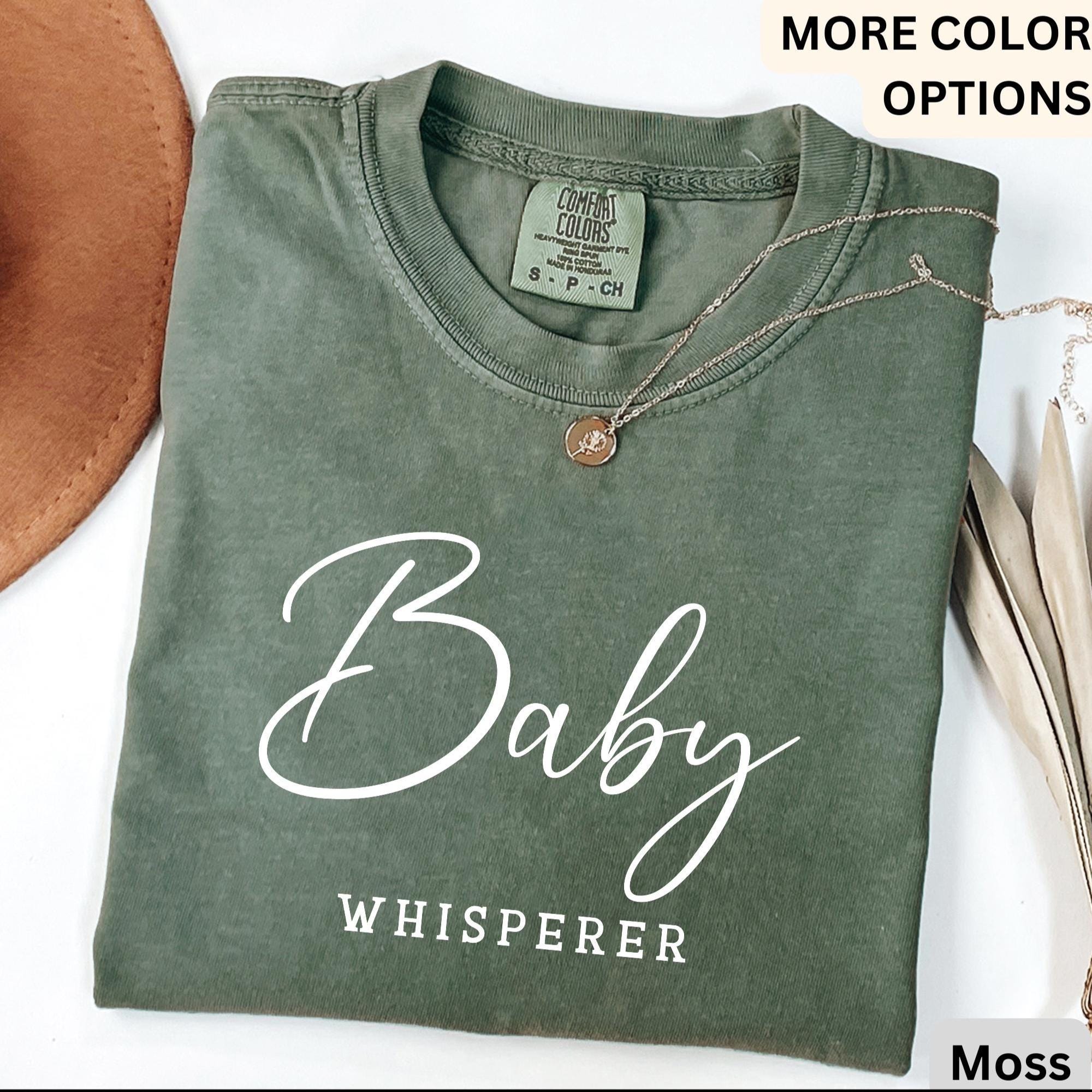 Baby Whisperer Comfort Colors® T-Shirt, Newborn Photographer Shirt, Postpartum Doula Tee, Gift for Neonatal Labor Delivery Mother Baby