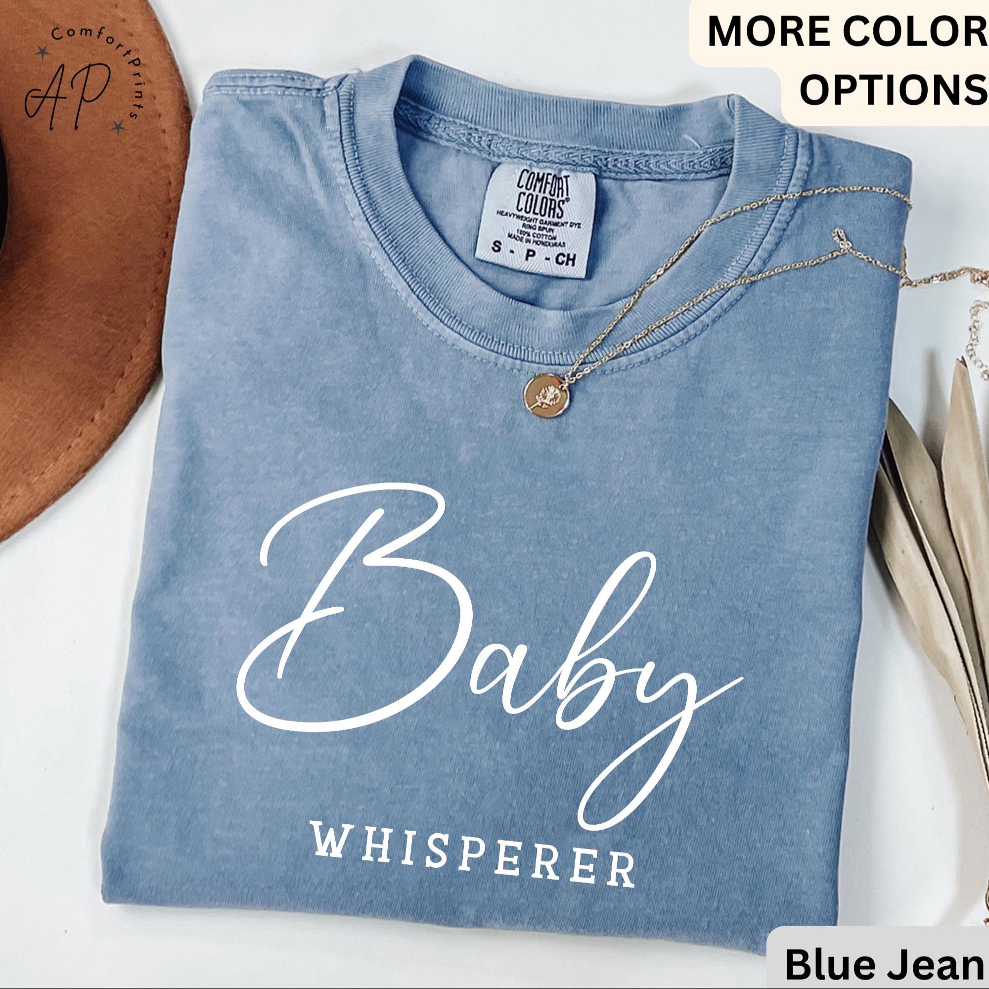 Baby Whisperer Comfort Colors® T-Shirt, Newborn Photographer Shirt, Postpartum Doula Tee, Gift for Neonatal Labor Delivery Mother Baby