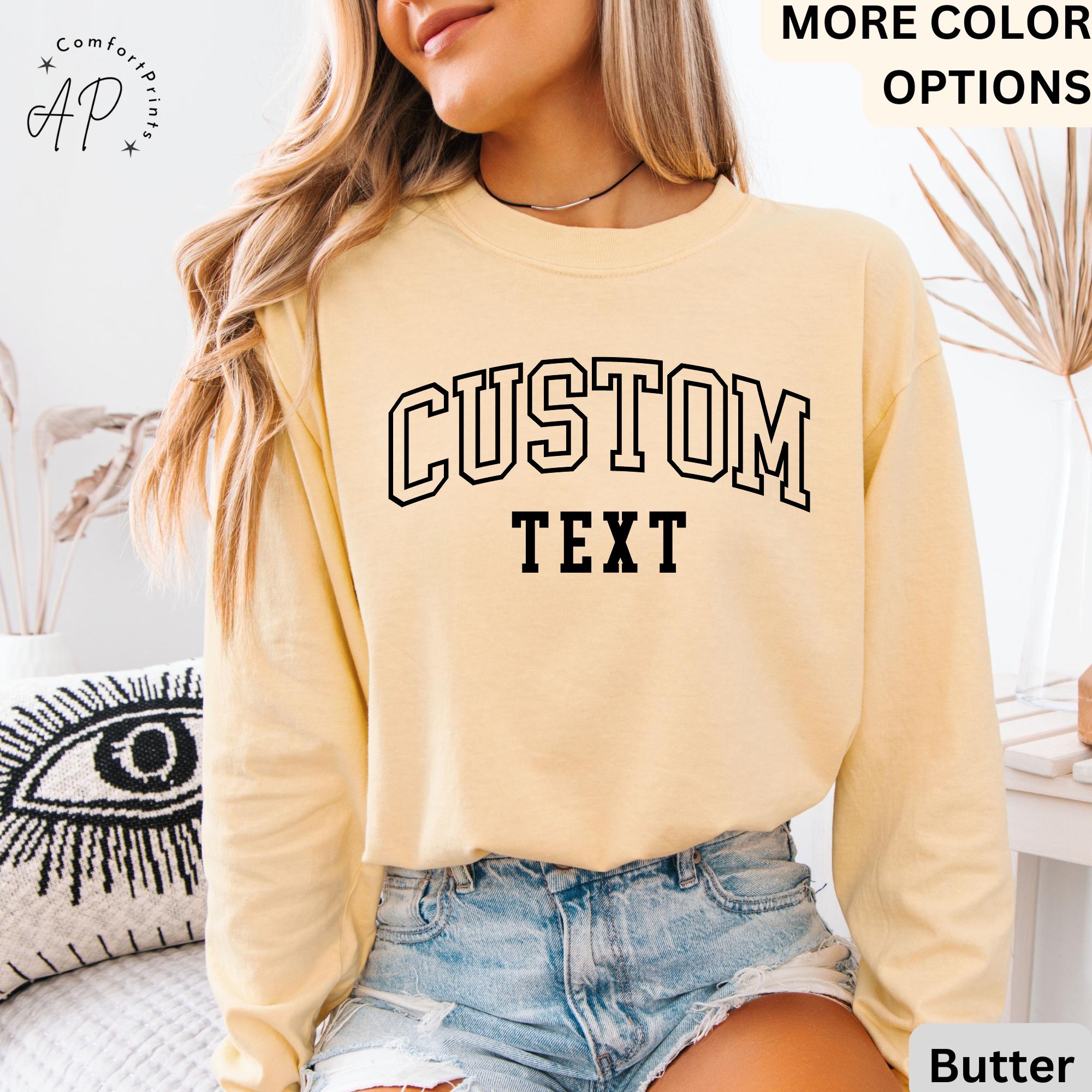 Custom Text Comfort Colors® Long Sleeve T-Shirt, Custom Shirt, Personalized Long-Sleeve Shirt, Your Text Shirt, Custom Long Sleeve