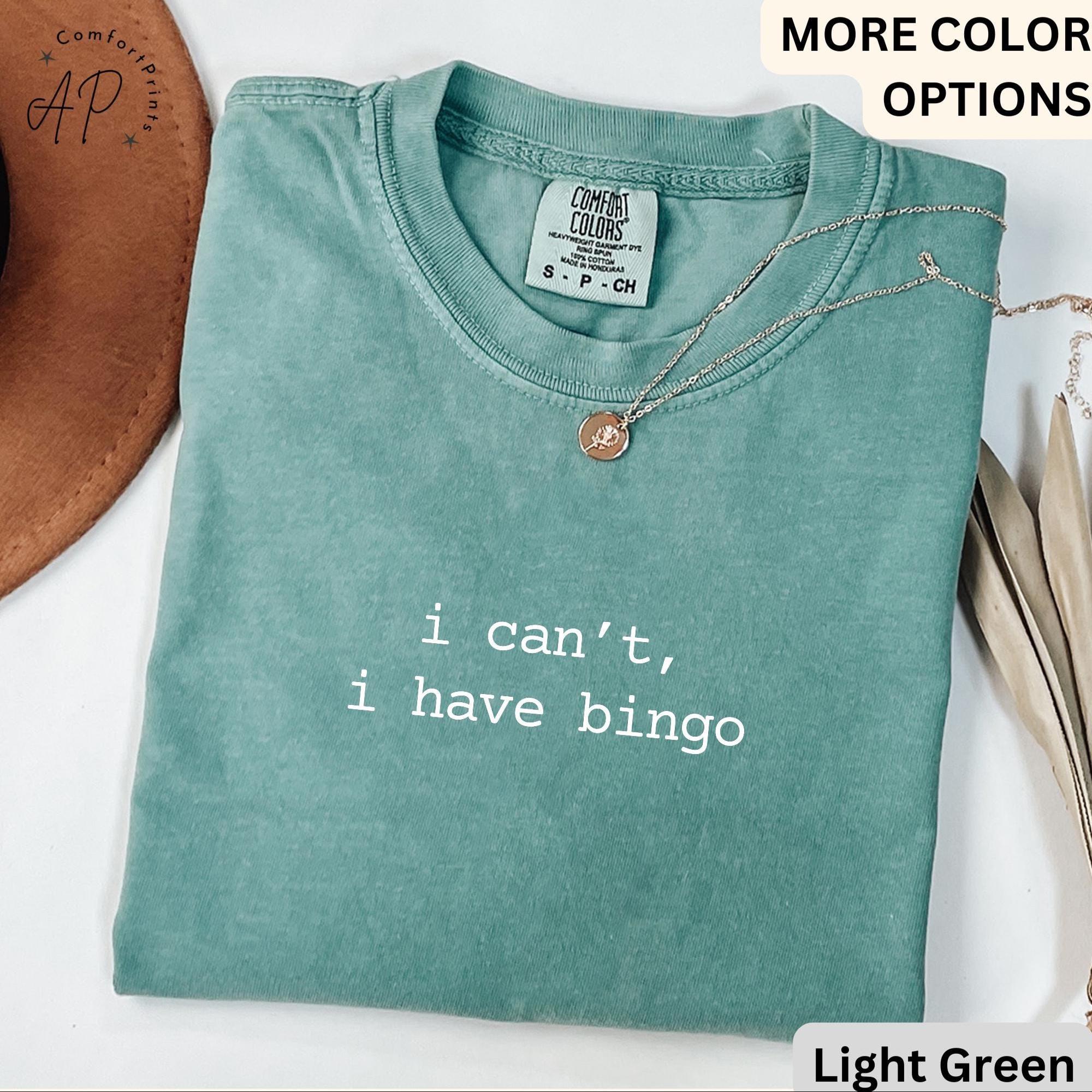 Bingo Player Comfort Colors® T-Shirt, I Can't I Have Bingo Shirt, Bingo Night Tee, Gift for Bingo Lover