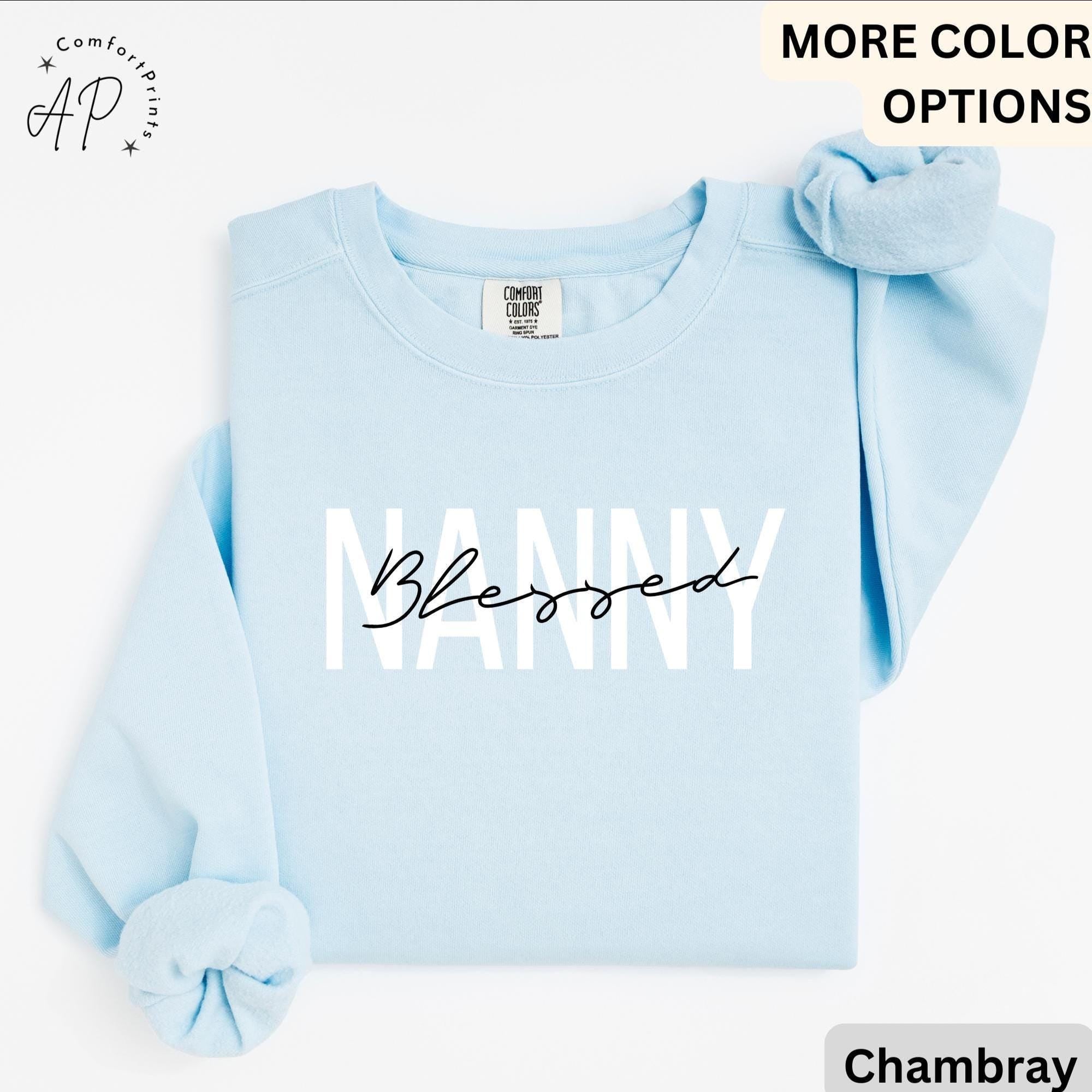 Blessed Nanny Comfort Colors® Sweatshirt, New Nana Sweater, Gift for Grandma, Pregnant Announcement, Grammy