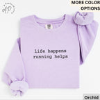 Running Comfort Colors® Sweatshirt, Life Happens Running Helps Sweater, Runner Lover, Gift for Marathon Runner