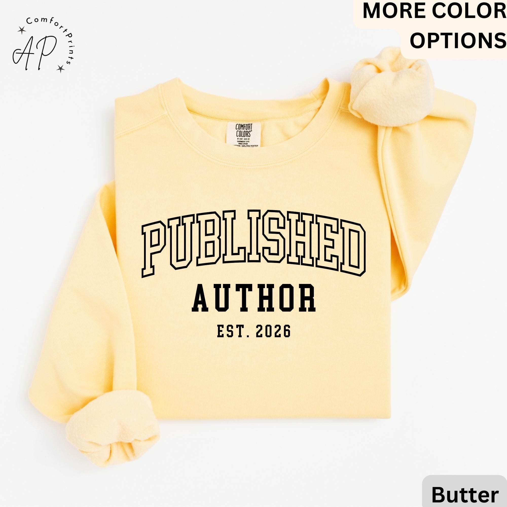 Personalized Published Author Comfort Colors Sweatshirt: Custom Writer Gift Sweater