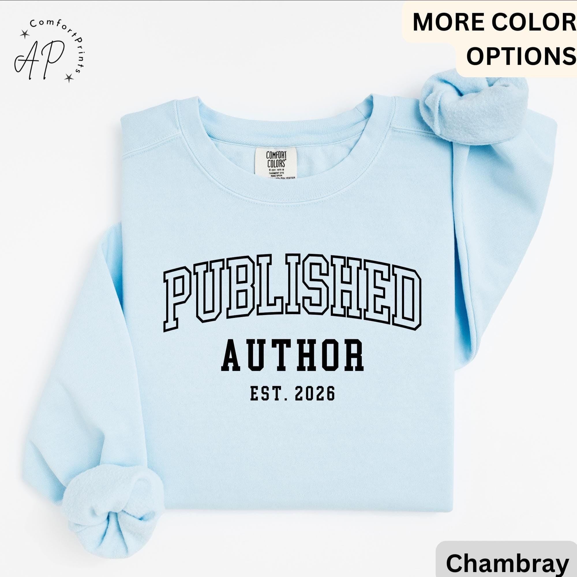 Personalized Published Author Comfort Colors Sweatshirt: Custom Writer Gift Sweater