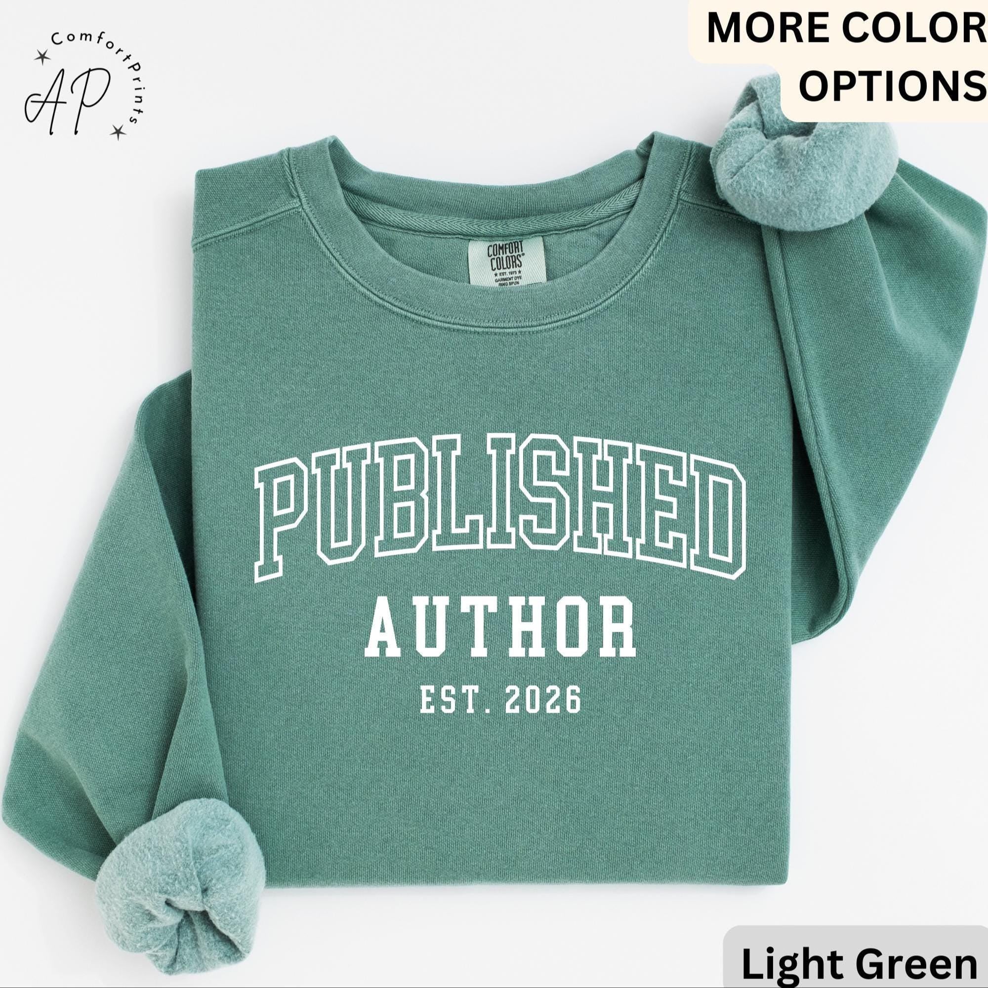 Personalized Published Author Comfort Colors Sweatshirt: Custom Writer Gift Sweater