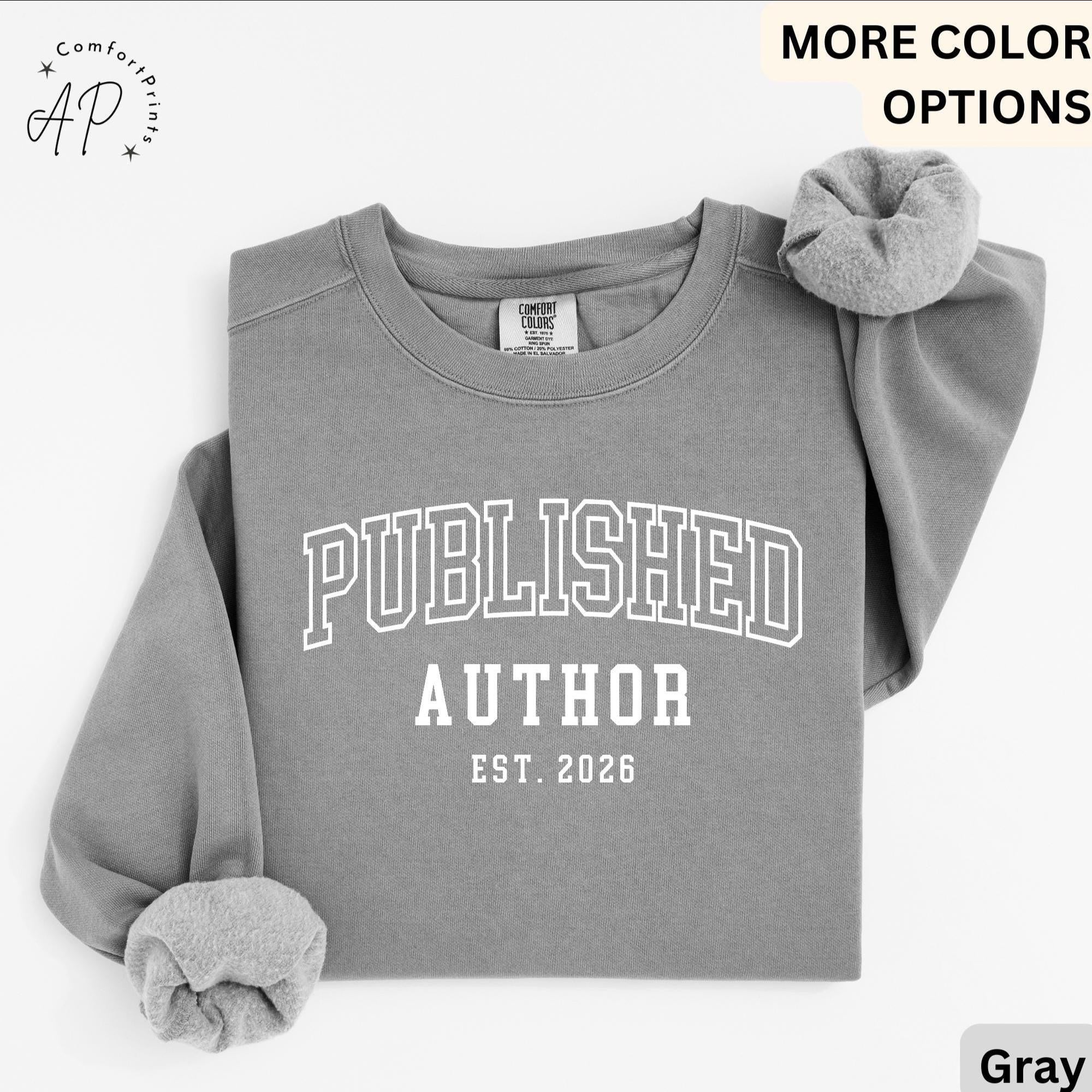 Personalized Published Author Comfort Colors Sweatshirt: Custom Writer Gift Sweater