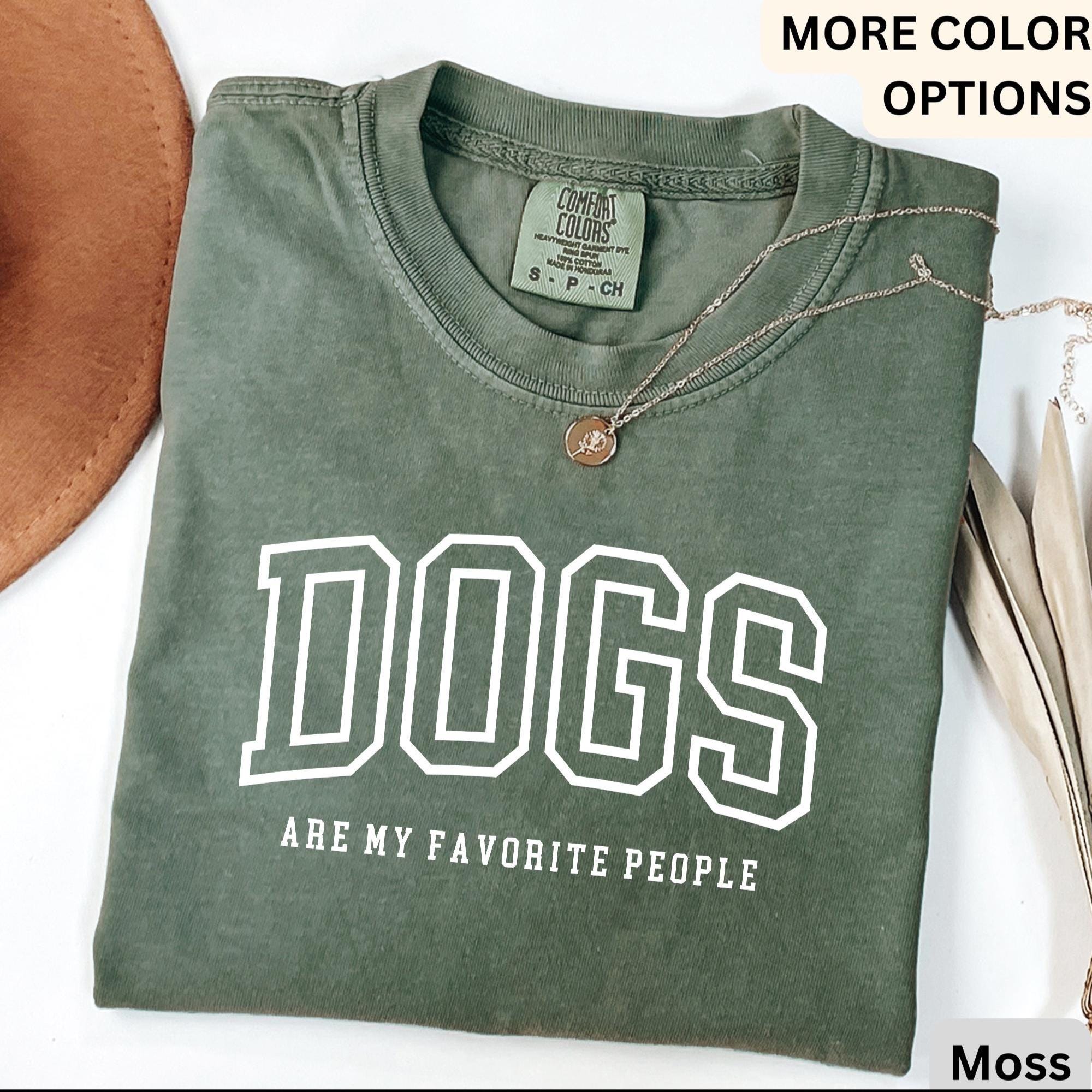 Funny Dog Lover Comfort Colors® T-Shirt, Dogs Are My Favorite People Shirt, Dog Mom Tee, Gift for Dog Mama