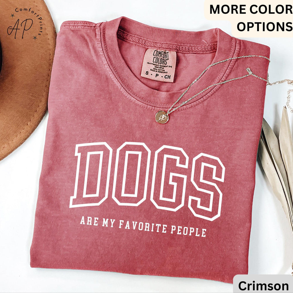 Funny Dog Lover Comfort Colors® T-Shirt, Dogs Are My Favorite People Shirt, Dog Mom Tee, Gift for Dog Mama