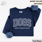 Funny Dog Lover Comfort Colors® Sweatshirt, Dogs Are My Favorite People Sweater, Dog Mom, Gift for Dog Mama