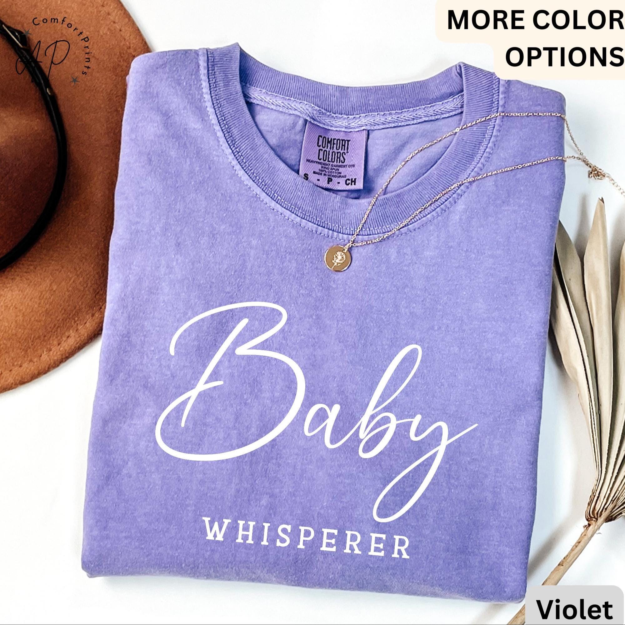 Baby Whisperer Comfort Colors® T-Shirt, Newborn Photographer Shirt, Postpartum Doula Tee, Gift for Neonatal Labor Delivery Mother Baby
