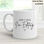 Photographer Mug, Can't Talk I'm Editing Coffee Cup, Mug for Photography, Gift for Photographer