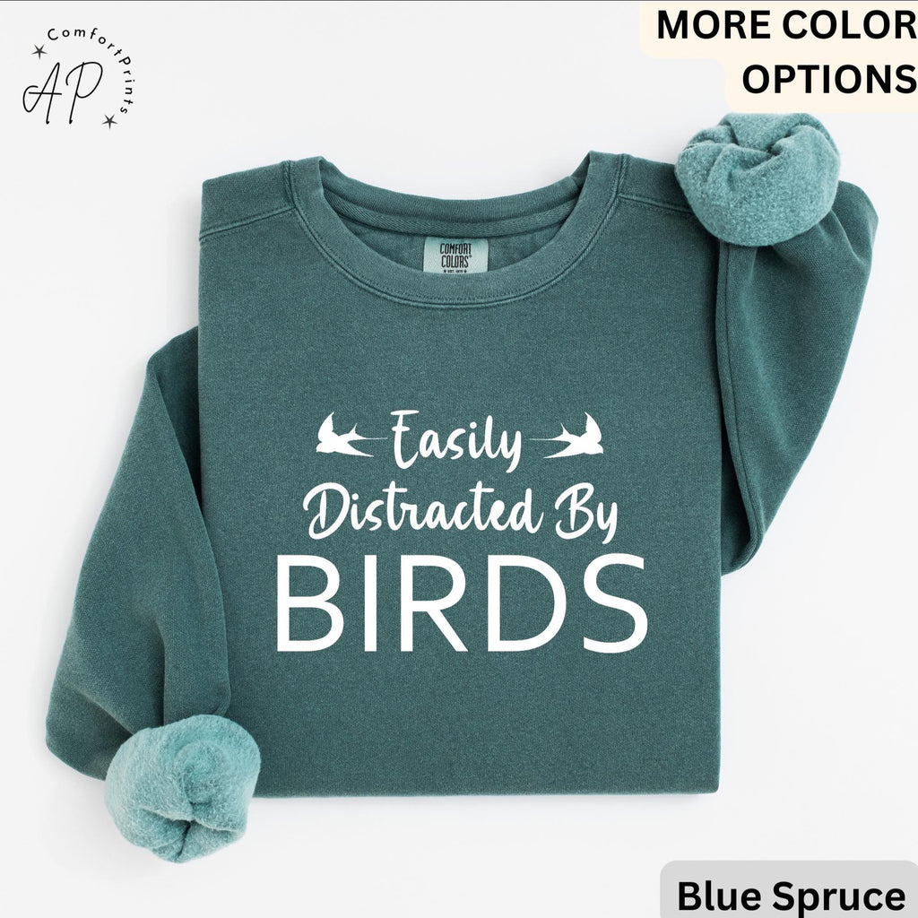 Easily Distracted By Birds Comfort Colors® Sweatshirt, Bird Watcher Sweater, Bird Lover, Gift for Ornithologists