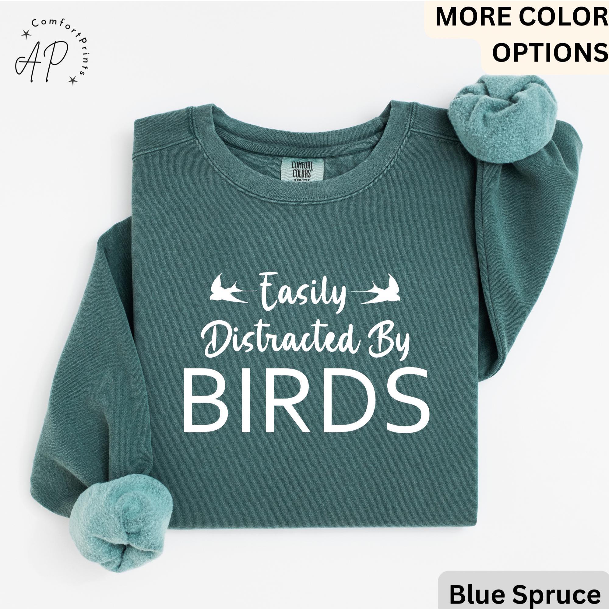 Easily Distracted By Birds Comfort Colors® Sweatshirt, Bird Watcher Sweater, Bird Lover, Gift for Ornithologists
