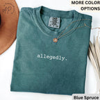 Lawyer Comfort Colors® T-Shirt, Allegedly Shirt, Funny Attorney Tee, Gift for Law Student