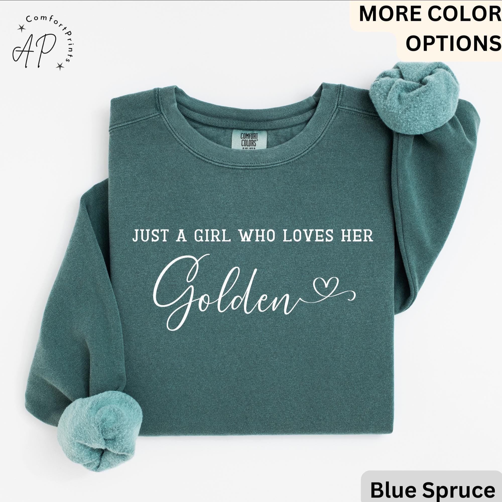 Golden Retriever Comfort Colors® Sweatshirt, Just A Girl Who Loves Her Golden Sweater, Dog Mom, Gift for Dog Lover