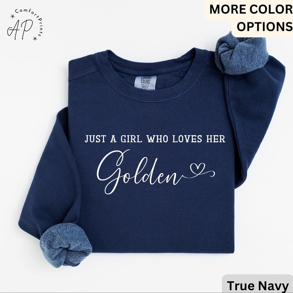 Golden Retriever Comfort Colors® Sweatshirt, Just A Girl Who Loves Her Golden Sweater, Dog Mom, Gift for Dog Lover