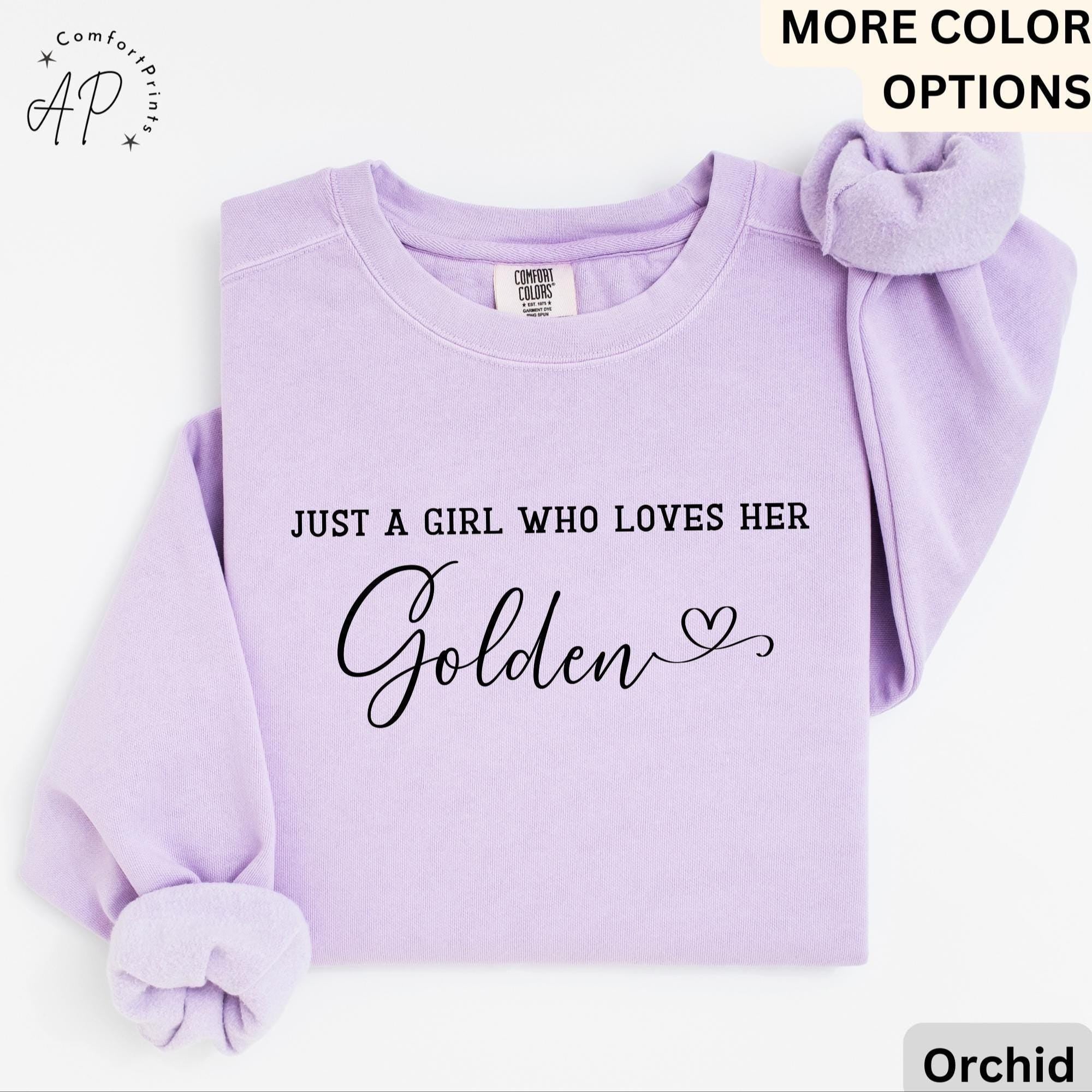 Golden Retriever Comfort Colors® Sweatshirt, Just A Girl Who Loves Her Golden Sweater, Dog Mom, Gift for Dog Lover