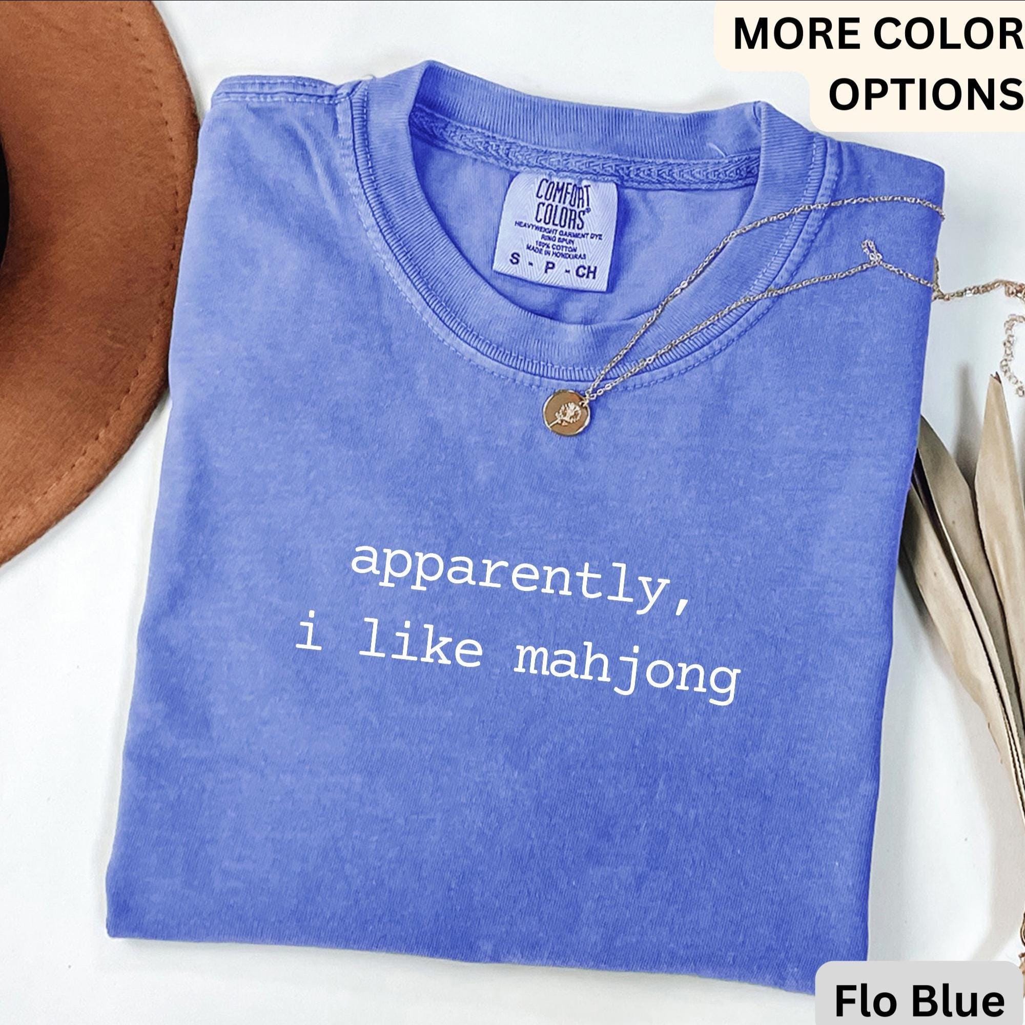 Apparently I Like Mahjong Comfort Colors® T-Shirt, Mahjong Player Shirt, Board Game Lover Tee, Gift for Mahjong Club