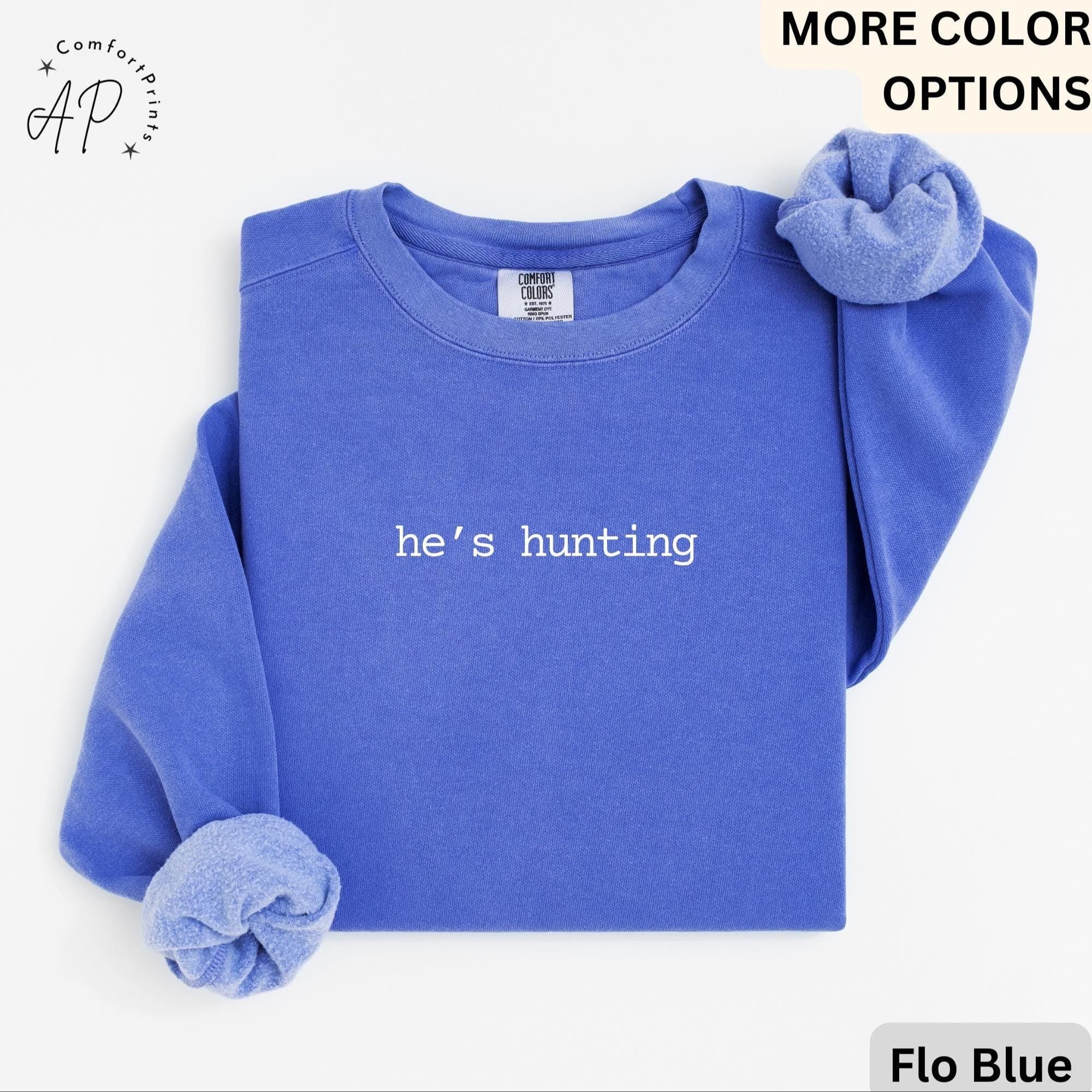 Wife Hunting Season Comfort Colors® Sweatshirt, He's Hunting Sweater, Deer Hunters Girlfriend, Gift for Hunting Lover