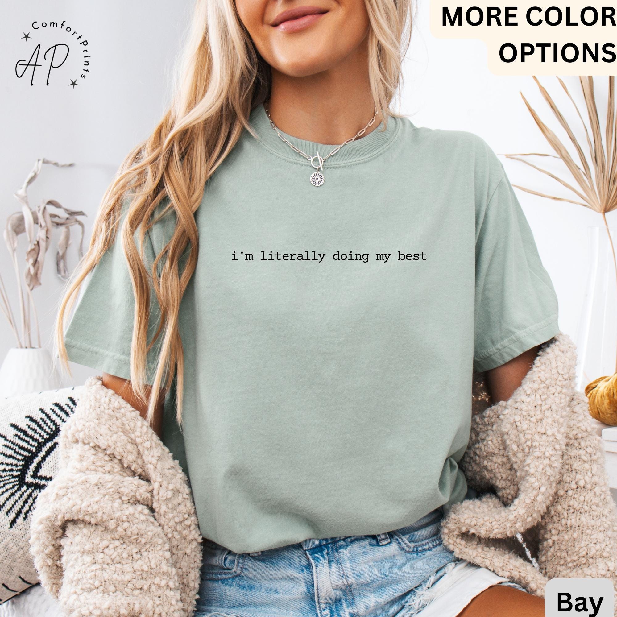Mental Health Comfort Colors® T-Shirt, I'm Literally Doing My Best Shirt, Motivational Tee, Gift for Inspiration