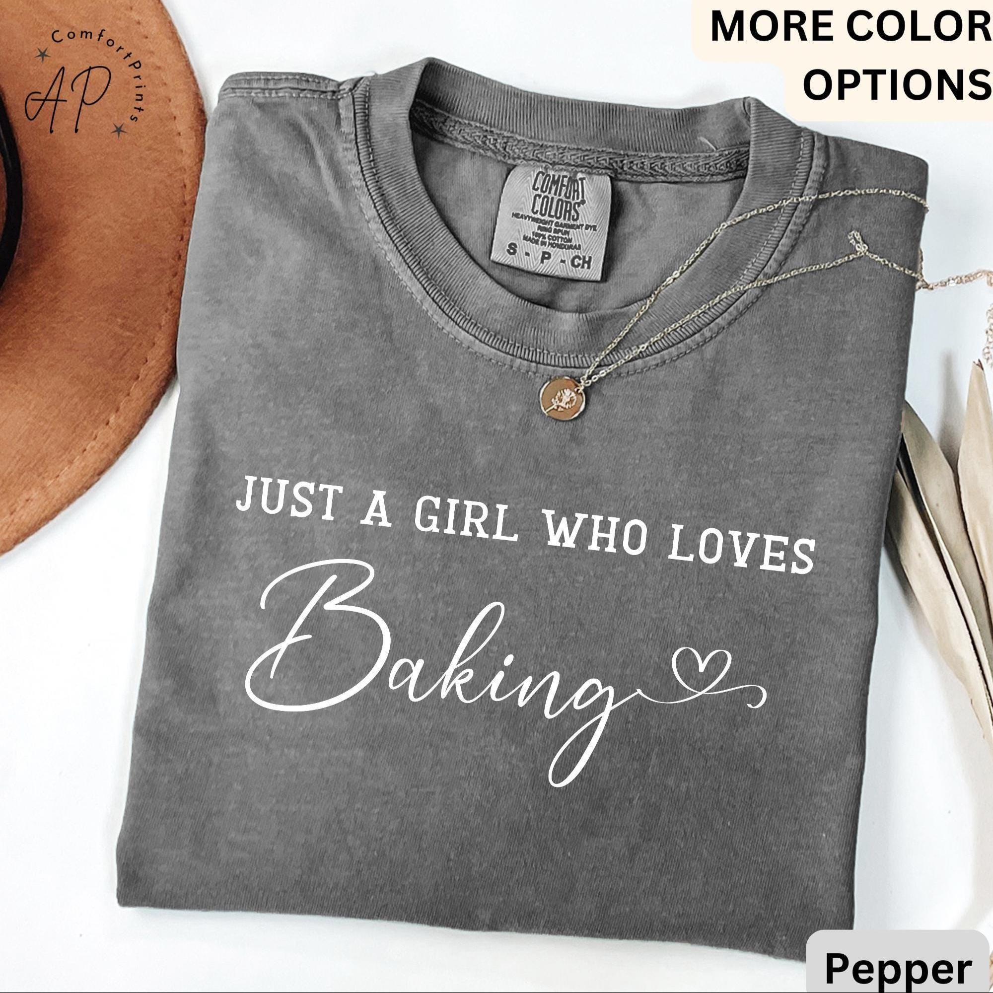 Just A Girl Who Loves Baking Comfort Colors® T-Shirt, Baking Queen Shirt, Gift for Pastry Chef