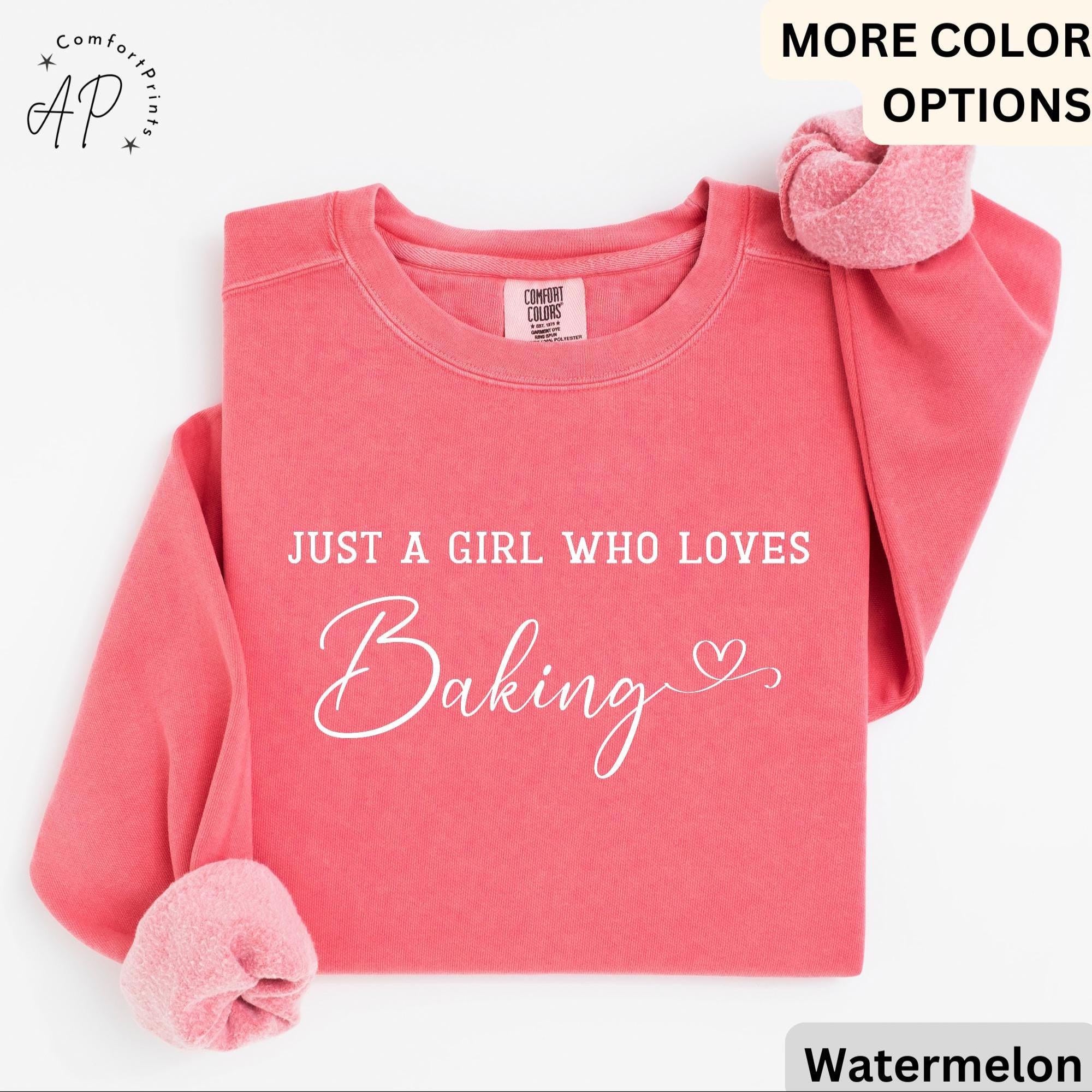 Just A Girl Who Loves Baking Comfort Colors® Sweatshirt, Baking Queen Sweater, Gift for Pastry Chef